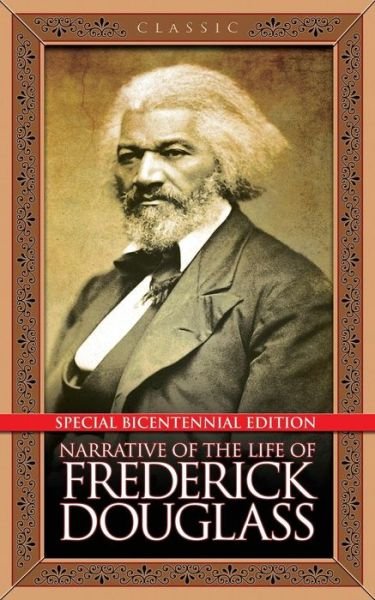 Cover for Frederick Douglass · Narrative of the Life of Frederick Douglass: Special Bicentennial Edition (Taschenbuch) (2019)