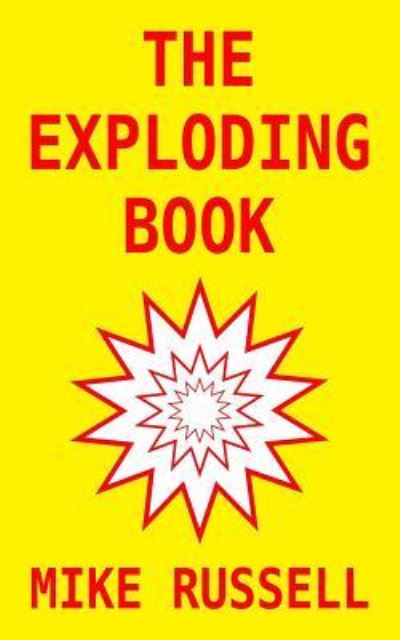 Cover for Mike Russell · The Exploding Book : a novel (Taschenbuch) (2019)