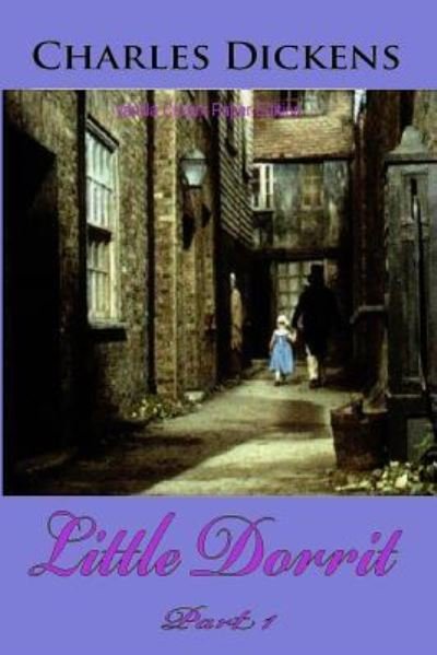 Cover for Charles Dickens · Little Dorrit Part 1 (Paperback Book) (2018)