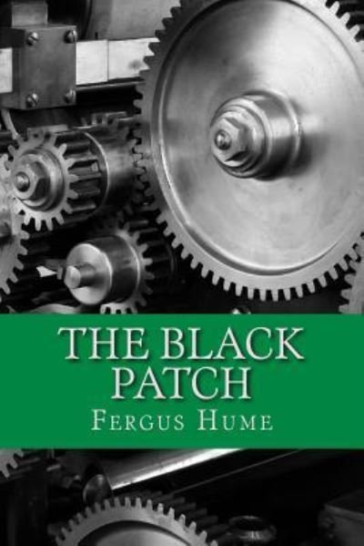 Cover for Fergus Hume · The Black Patch (Taschenbuch) (2018)