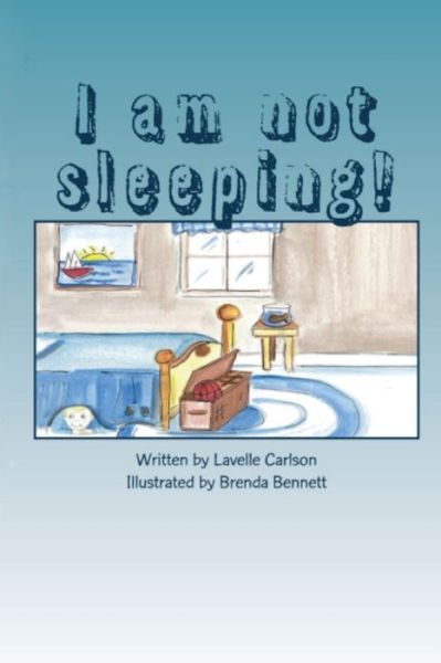 Cover for Lavelle Carlson · I am not sleeping! (Paperback Book) (2018)