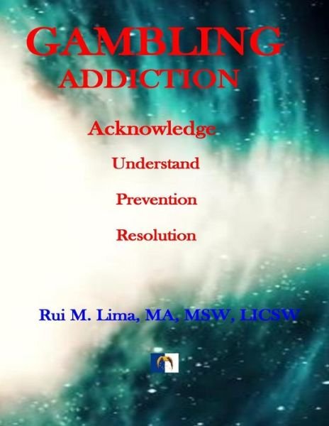 Cover for Rui M Lima · Gambling Addiction - A Self-Discover Workbook (Pocketbok) (2018)