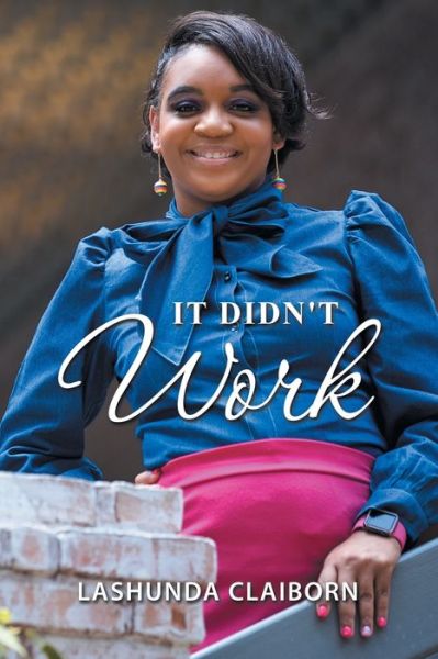 Cover for Lashunda Claiborn · It Didn't Work (Paperback Book) (2020)