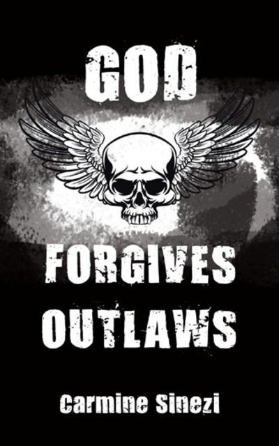 Cover for Carmine Sinezi · God Forgives Outlaws (Paperback Book) (2019)