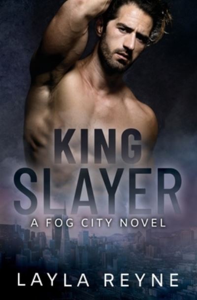 Cover for Layla Reyne · King Slayer (Paperback Book) (2019)