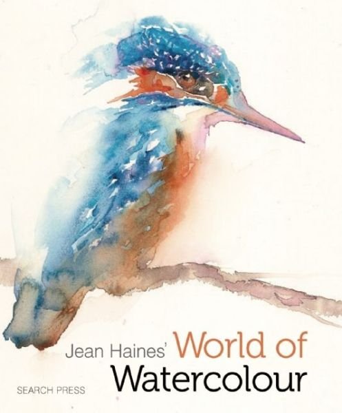 Cover for Jean Haines · Jean Haines' World of Watercolour (Inbunden Bok) (2015)
