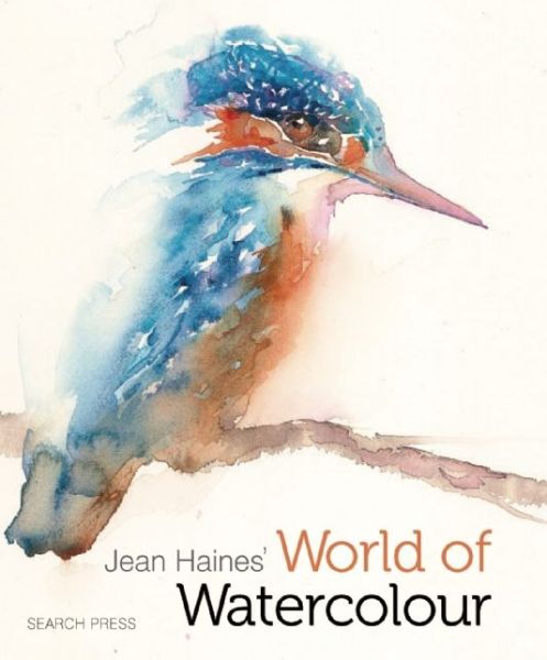 Jean Haines' World of Watercolour - Jean Haines - Livros - Search Press Ltd - 9781782210399 - 1 de maio de 2015