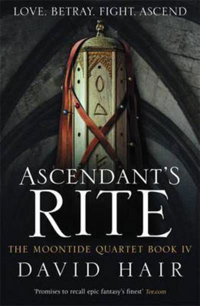 Cover for David Hair · Ascendant's Rite: The Moontide Quartet Book 4 - The Moontide Quartet (Taschenbuch) (2016)