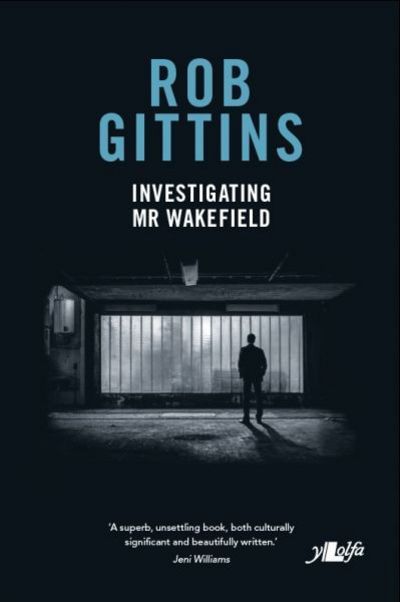 Cover for Rob Gittins · Investigating Mr Wakefield (Paperback Book) (2016)