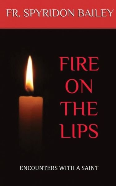 Cover for Father Spyridon Bailey · Fire On The Lips (Paperback Book) (2015)