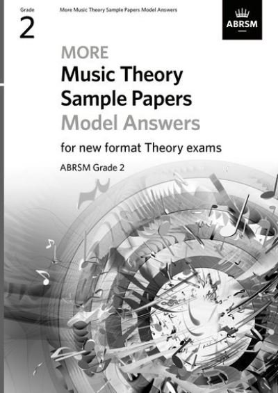 More Music Theory Sample Papers Model Answers, ABRSM Grade 2 - Music Theory Model Answers (ABRSM) - Abrsm - Livros - Associated Board of the Royal Schools of - 9781786014399 - 7 de janeiro de 2021