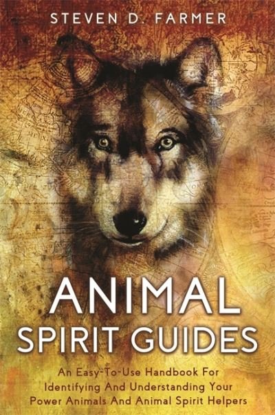 Cover for Steven Farmer · Animal Spirit Guides: An Easy-to-Use Handbook for Identifying and Understanding Your Power Animals and Animal Spirit Helpers (Paperback Bog) (2022)