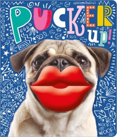 Cover for Ltd. Make Believe Ideas · Pucker Up! (Board book) (2020)