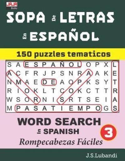Cover for Jaja Media · SOPA de LETRAS en ESPANOL (WORD SEARCH in SPANISH) (Paperback Book) (2019)