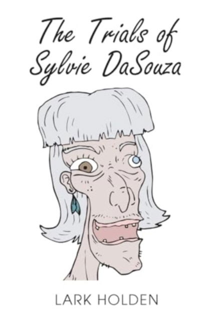 Cover for Lark Holden · The Trials of Sylvie DaSouza (Paperback Book) (2024)