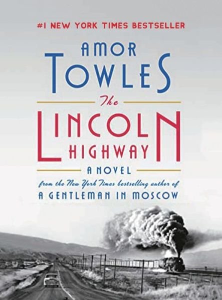 Cover for Amor Towles · The Lincoln Highway (Gebundenes Buch) (2021)