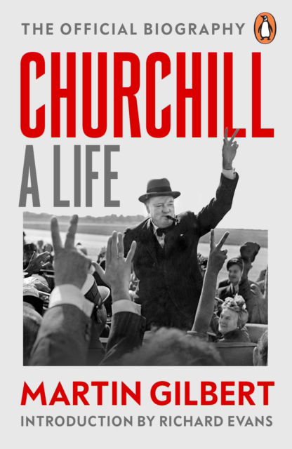 Dr Martin Gilbert · Churchill: A Life: The Official Biography (Paperback Book) (2024)