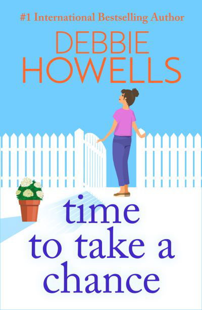 Cover for Debbie Howells · Time to Take a Chance: An emotional, life-affirming book club pick from Debbie Howells for 2024 (Gebundenes Buch) (2023)