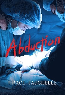 Cover for Grace Fauchelle · Abduction (Paperback Book) (2025)