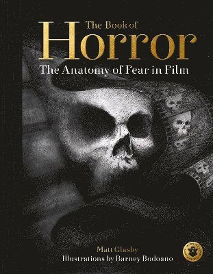 Cover for Matt Glasby · The Book of Horror: The Anatomy of Fear in Film, updated edition (Hardcover Book) (2025)