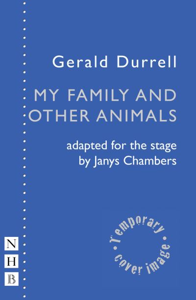 Cover for Gerald Durrell · My Family and Other Animals - NHB Modern Plays (Paperback Book) [Stage Version edition] (2021)