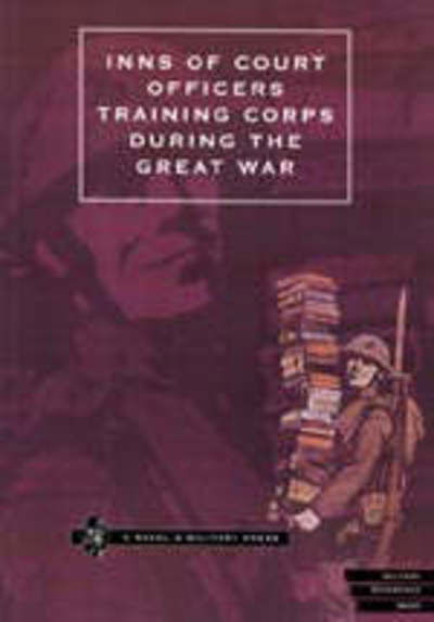 Cover for Press, Naval &amp; Military · Inns of Court Officers Training Corps During the Great War (Paperback Book) [New ed of 1920 edition] (2001)