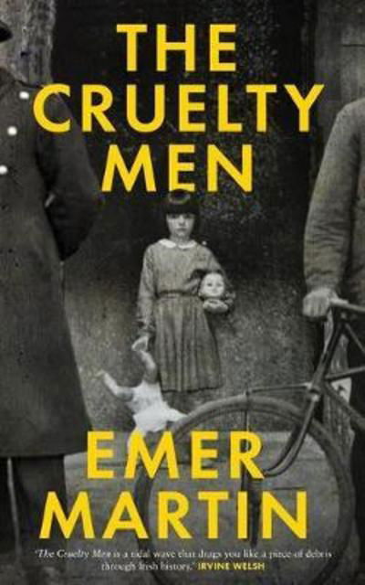 Cover for Emer Martin · The Cruelty Men (Paperback Book) (2018)