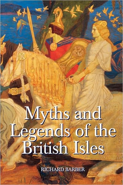 Cover for Richard Barber · Myths and Legends of the British Isles (Paperback Book) (2004)