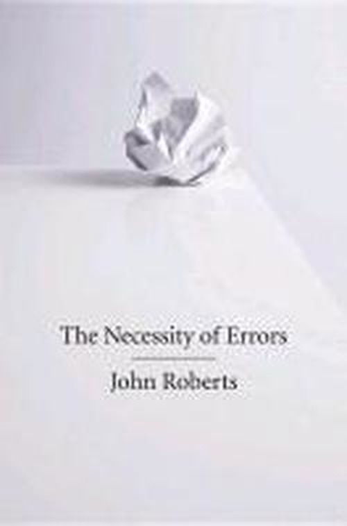 The Necessity of Errors - John Roberts - Books - Verso Books - 9781844677399 - October 24, 2011
