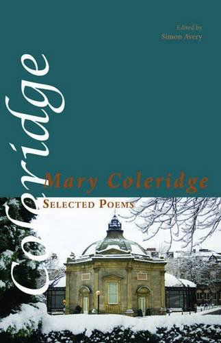 Selected Poems - Mary Coleridge - Bøger - Shearsman Books - 9781848611399 - 15. september 2010