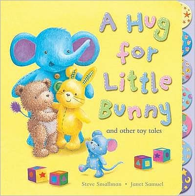 Cover for Steve Smallman · A Hug for Little Bunny and Other Toy Tales (Board book) (2010)