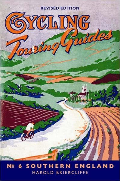 Cover for Harold Briercliffe · Cycling Touring Guide: Southern England: revised edition (Paperback Book) [Revised edition] (2012)