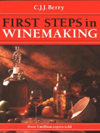 Cover for C. J. J. Berry · 1st Steps in Winemaking (Pocketbok) [9 Rev edition] (1998)