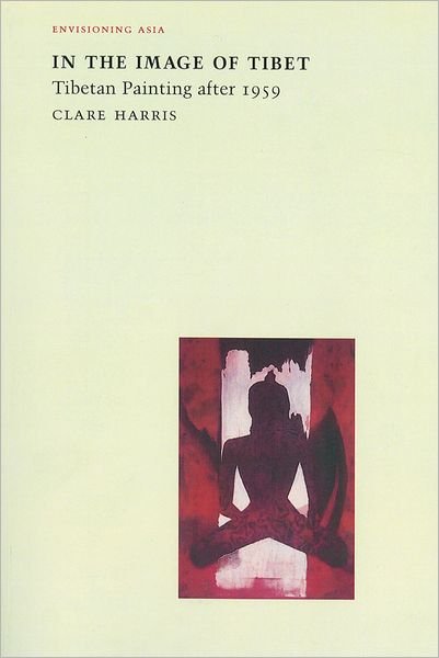 Cover for Clare Harris · In the Image of Tibet: Tibet Painting After 1959 (Paperback Book) (1999)