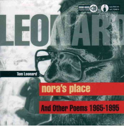 Cover for Tom Leonard · Nora's Place and Other Poems 1965-1995 (Audiobook (CD)) (2001)