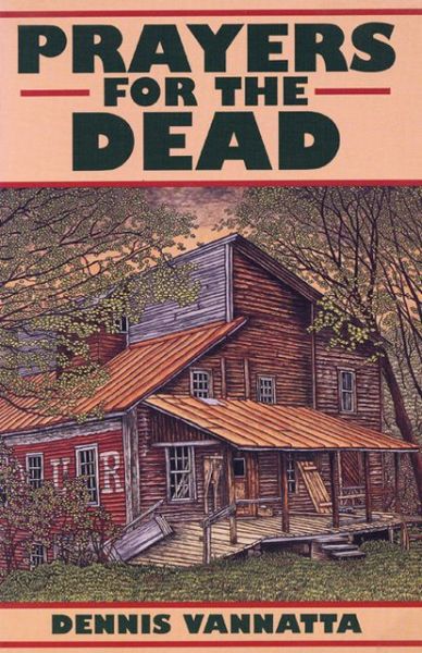 Prayers for the Dead - Dennis Vannatta - Books - White Pine Press - 9781877727399 - 1995