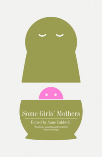 Cover for Anne Caldwell · Some Girls' Mothers (Paperback Book) (2008)