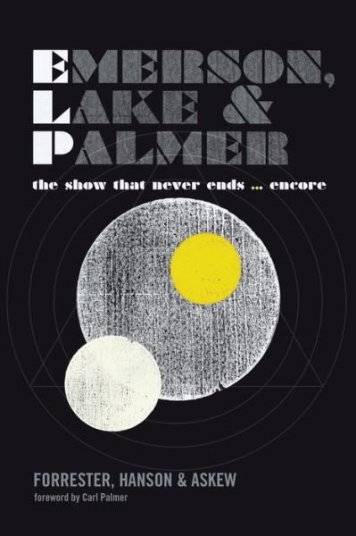 Cover for George Forrester · Emerson, Lake and Palmer: The Show That Never Ends ... Encore (Pocketbok) (2013)