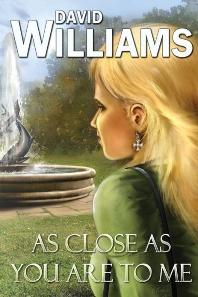 As Close As You Are to Me - David Williams - Libros - Wild Wolf Publishing - 9781907954399 - 31 de octubre de 2014