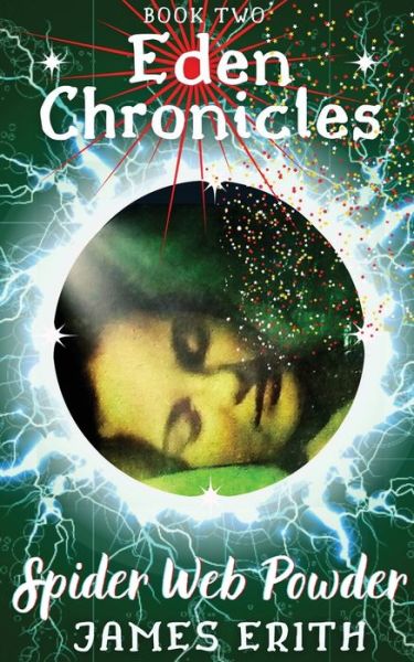 Cover for James Erith · Spider Web Powder - Eden Chronicles (Paperback Book) [21 New edition] (2021)