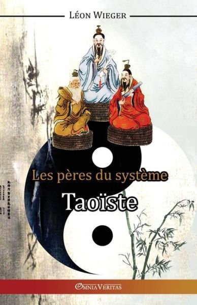 Cover for Leon Wieger · Les Peres Du Systeme Taoiste (Paperback Book) (2015)