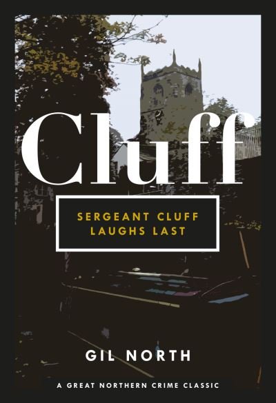 Cover for Gil North · Sergeant Cluff Laughs Last - Sergeant Cluff (Paperback Book) [New edition] (2021)