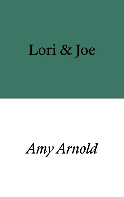 Cover for Amy Arnold · Lori &amp; Joe (Taschenbuch) (2023)