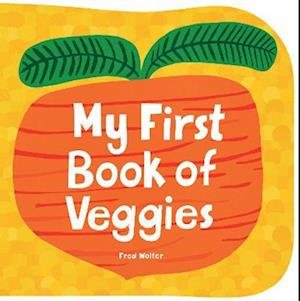 Cover for Fred Wolter · My First Book of Veggies (Gebundenes Buch) [UK edition] (2023)