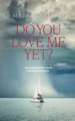 Cover for Meta Blaxland · Do You Love Me Yet? (Paperback Book) (2020)