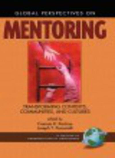 Global Perspectives on Mentoring (Hc) - Frances K Kochan - Kirjat - Information Age Publishing - 9781930608399 - tiistai 5. syyskuuta 2000