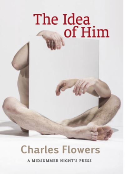 Cover for Charles Flowers · The Idea of Him (Paperback Book) (2020)