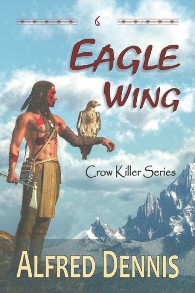 Cover for Alfred Dennis · Eagle Wing (Paperback Book) (2021)