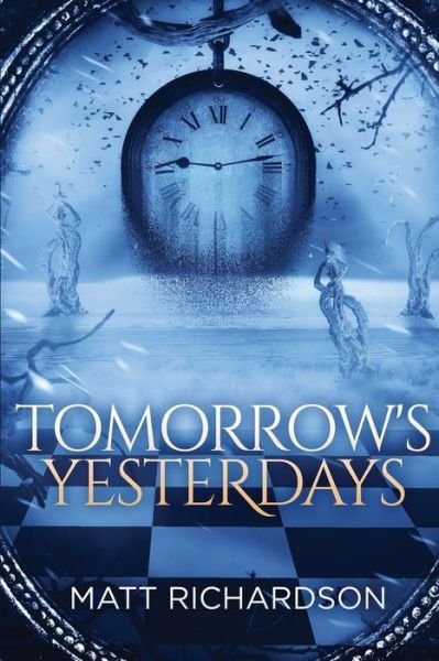 Cover for Matt Richardson · Tomorrow's Yesterdays (Paperback Book) (2019)