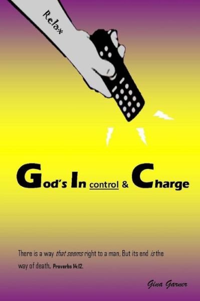 Gina C Garner · God's in Control & Charge (Paperback Book) (2017)